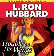 Trouble on His Wings (Stories from the Golden Age)