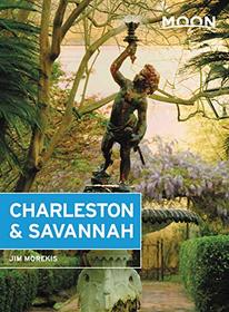 Moon Charleston & Savannah (Travel Guide)