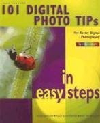 101 Digital Photo Tips in Easy Steps (In Easy Steps)