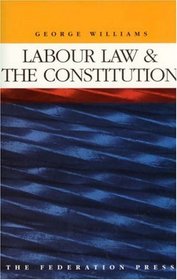 Labour Law and the Constitution