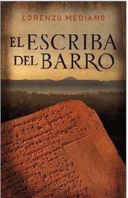 El Escriba Del Barro / The Clay Writer (Spanish Edition)