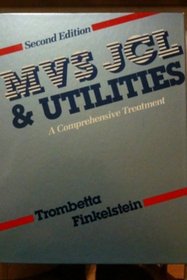 MVS JCL and Utilities: A Comprehensive Treatment