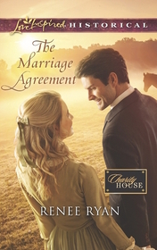 The Marriage Agreement (Charity House, Bk 9) (Love Inspired Historical, No 287)