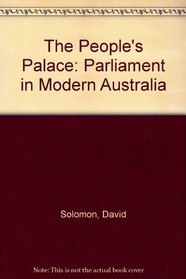 People's Palace: Parliament in Modern Australia