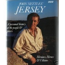 John Nettles' Jersey: A Personal History of the People & Places