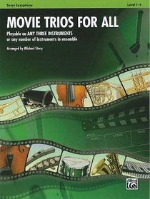 Movie Trios for All: Tenor Saxophone (Instrumental Ensembles for All)