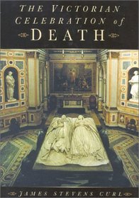 The Victorian Celebration of Death, Second Edition