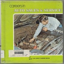 Careers in Auto Sales and Service (An Early Career Book)