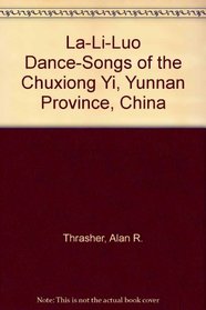 La-Li-Luo Dance-Songs of the Chuxiong Yi, Yunnan Province, China