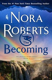 The Becoming: The Dragon Heart Legacy, Book 2 (The Dragon Heart Legacy Series, 2)