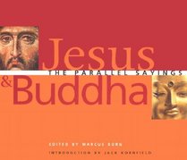 Jesus and Buddha: The Parallel Sayings