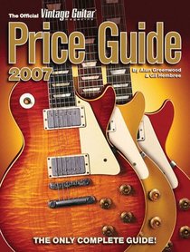 The Official Vintage Guitar Magazine Price Guide, 2007 Edition (Official Vintage Guitar Magazine Price Guide)