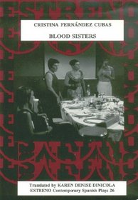 Blood Sisters/Hermanas de sangre (Estreno Contemporary Spanish Plays, 26)