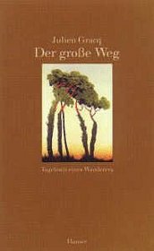 Der groe Weg. Tagebuch eines Wanderers.