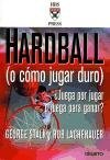Hardball , O Como Jugar Duro/ Hardball (Harvard Business School Press) (Spanish Edition)