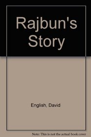 Rajbun's Story