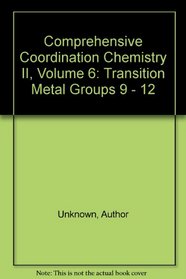 Comprehensive Coordination Chemistry II, Volume 6: Transition Metal Groups 9 - 12