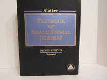 Textbook of Small Animal Surgery (Volume 1)