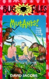 Mutants (Bug Files)