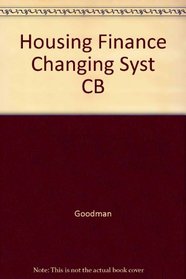 Housing Finance Changing Syst CB (The Changing domestic priorities series)