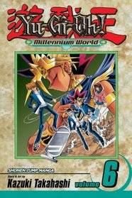 Millennium World (Yu-Gi-Oh!, Vol. 6)