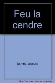 Feu la cendre (French Edition)