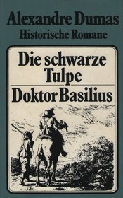 Die Schwarze Tulpe/Doktor Basilius/Reiseerlebnisse in Nordafrika