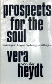 Prospects for the Soul: Soundings in Jungian Psychology and Religion
