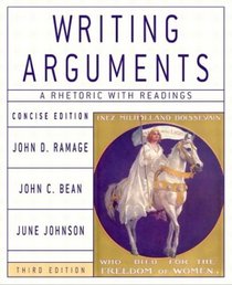 Writing Arguments: A Rhetoric with Readings, Concise Third Edition