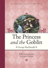 The Princess and the Goblin (Looking Glass Library)