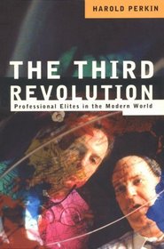 The Third Revolution: Professional Elites in the Modern World