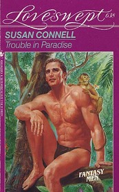Trouble in Paradise (Fantasy Men) (Loveswept, No 638)
