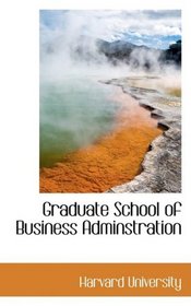Graduate School of Business Adminstration