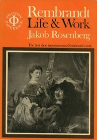 Rembrandt: Life and Work (Paidon paperback, PH54)
