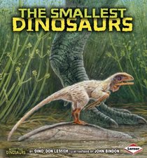 The Smallest Dinosaurs (Meet the Dinosaurs)