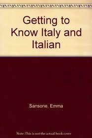 Getting to Know: Italy and Italian (Getting to Know)