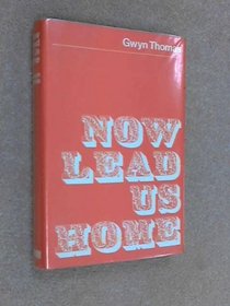 Now Lead Us Home (Portway Reprints)