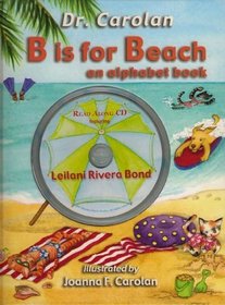B is for Beach: An Alphabet Book