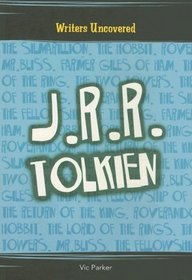 J R R Tolkien (Writers Uncovered)