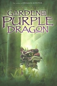 Garden of the Purple Dragon (Dragon Keeper, Bk 2)