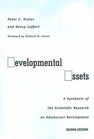 Developmental Assets : A Synthesis of the Scientific Research on Adolescent Development