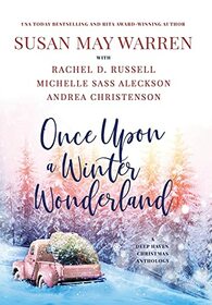 Once Upon a Winter Wonderland: A Deep Haven Christmas Anthology (Deep Haven Collection)