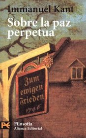 Sobre la paz perpetua / About Perpetual Peace (Humanidades/ Humanities) (Spanish Edition)