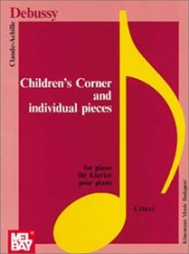 Children's Corner and Individual Pieces (Music Scores)
