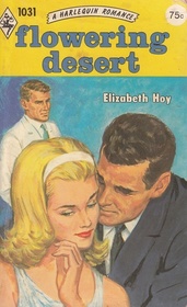 Flowering Desert (Harlequin Romance, No 1031)