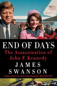 End of Days: The Assassination of John F. Kennedy