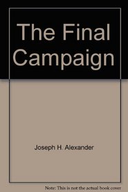 The Final Campaign: Marines in the Victory on Okinawa (Marines in in World War II Commemorative Series)