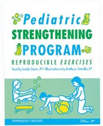 Pediatric Strengthening Program: Reproducible Exercises
