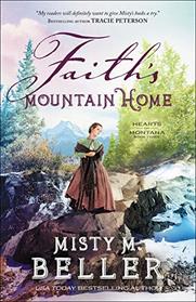 Faith's Mountain Home (Hearts of Montana, Bk 3)