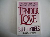 Tender Love: God's Gift of Sexual Intimacy